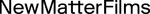 New Matter Films