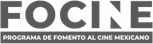Fomento al Cine Mexicano (FOCINE)