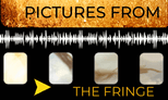 Pictures From The Fringe