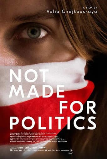 Not Made for Politics