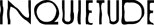 Inquietude