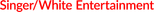 Singer/White Entertainment