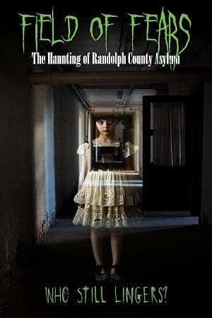 Field of Fears - The Haunting of Randolph County Asylum